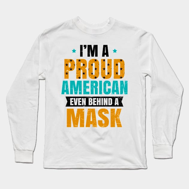 4th Of July 2020 Shirt | Proud American Behind Mask Gift Long Sleeve T-Shirt by Gawkclothing